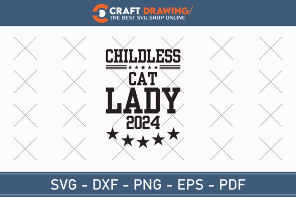 Childless Cat Lady 2024 Svg Png Cat Lady Review