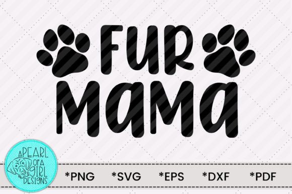 Fur Mama SVG, Cat Mom SVG, Dog Mom SVG Review