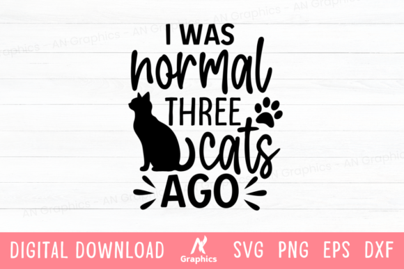 I Was Normal Three Cats Ago SVG Review